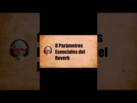 8 Parámetros Esenciales del Reverb ☁️